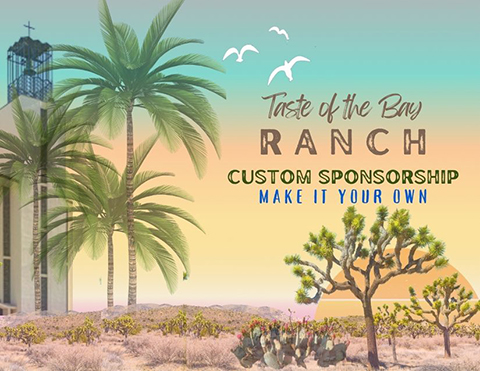 Taste of the Bay Ranch 2025 Custom Sponsor