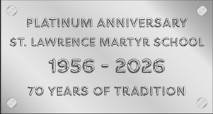 St. Lawrence Martyr School 70th Anniversary platinum plaque